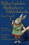 BalÞos Gadedeis AÞalhaidais in Sildaleikalanda: Alice's Adventures in Wonderland in Gothic - 圖片 1