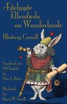 Æðelgyðe Ellendæda on Wundorlande: Alice's Adventures in Wonderland in Old English - 圖片 1