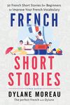French Short Stories: Thirty French Short Stories for Beginners to Improve your French Vocabulary - 圖片 1