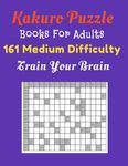 Kakuro Puzzle Book For Adults: 161 Medium Difficulty Train Your Brain - 圖片 1