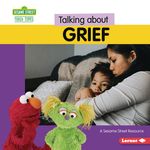 Talking about Grief: A Sesame Street (R) Resource - 圖片 1