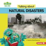 Talking about Natural Disasters: A Sesame Street (R) Resource - 圖片 1