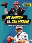 Joe Burrow vs. Dan Marino: Who Would Win? - 圖片 1