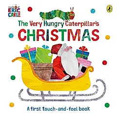 The Very Hungry Caterpillar's Christmas: A First Touch-and-Feel Book