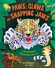 Paws, Claws, and Snapping Jaws: A Rainforest Predators Pop-Up