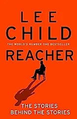 Reacher: The Stories Behind the Stories