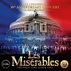 Les Miserables: The Legendary 10th Anniversary Concert At The Royal Albert Hall (2CD)