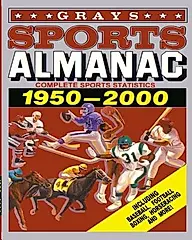 Grays Sports Almanac: Complete Sports Statistics 1950-2000