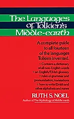 The Languages of Tolkien's Middle-Earth: A Complete Guide to All Fourteen of the Languages Tolkien Invented