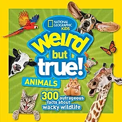 National Geographic Kids Weird But True: Animals
