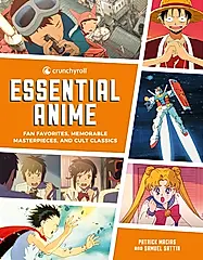 Crunchyroll Essential Anime: Fan Favorites, Memorable Masterpieces, and Cult Classics