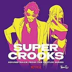 Super Crooks: Soundtrack from The Netflix Series