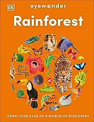 Eyewonder Rainforest: Open Your Eyes to a World of Discovery