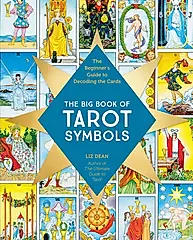 The Big Book of Tarot Symbols: The Beginner's Guide to Decoding the Cards