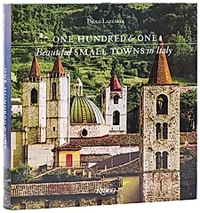 One Hundred and One Beautiful Small Towns in Italy