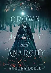 Crown of Beauty and Anarchy