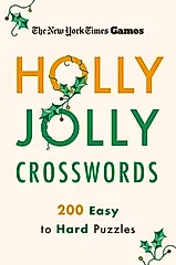 New York Times Games Holly Jolly Crosswords: 200 Easy to Hard Puzzles