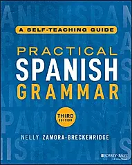 Practical Spanish Grammar: A Self-Teaching Guide