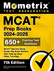 MCAT Prep Books 2024-2025 - 650+ Practice Test Questions, MCAT Secrets Study Guide and Exam Review with Step-By-Step Video Tutorials: [7th Edition]