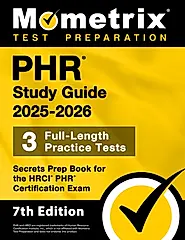 Phr Study Guide 2025-2026 - 3 Full-Length Practice Tests, Secrets Prep Book for the Hrci Phr Certification Exam: [7th Edition]