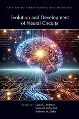 Evolution & Development of Neural Circuits