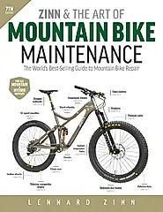 Zinn and the Art of Mountain Bike Maintenance, 7th Edition: The World's Best-Selling Guide to Mountain Bike Repair