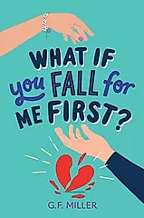 What If You Fall for Me First?