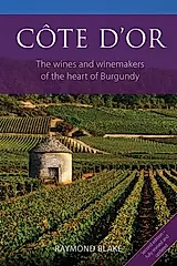 Côte d'Or: The Wines and Winemakers of the Heart of Burgundy
