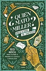 ¿Quién Mató a Miller? Descubre Al Asesino. 100 Retos Para Poner a Prueba Tu Lógica E Intuición / Who Killed Miller?