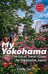 My Yokohama: Local Travel Guide to Yokohama, Japan