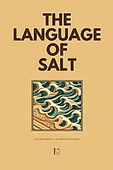The Language of Salt And Other Bilingual Spanish-English Stories