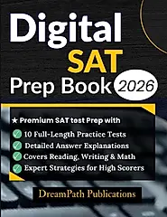 Digital SAT Prep Book 2026: Premium SAT Test Prep with 10 Full-Length Practice Tests, Detailed Answers, and Expert Strategies for To