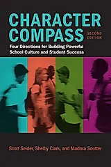 Character Compass, Second Edition: Four Directions for Building Powerful School Culture and Student Success