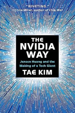 The Nvidia Way: Jensen Huang and the Making of a Tech Giant