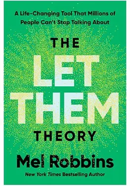 The Let Them Theory: A Life-Changing Tool That Millions of People Can’t Stop Talking About