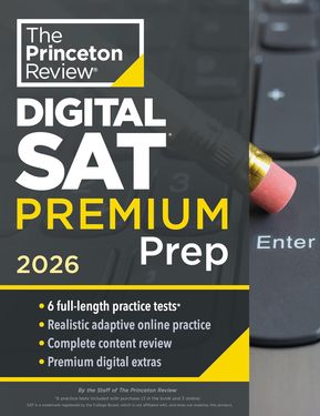 Princeton Review Digital SAT Premium Prep, 2026: 6 Full-Length Practice Tests (3 in Book + 3 Adaptive Tests Online) + Online Flashca