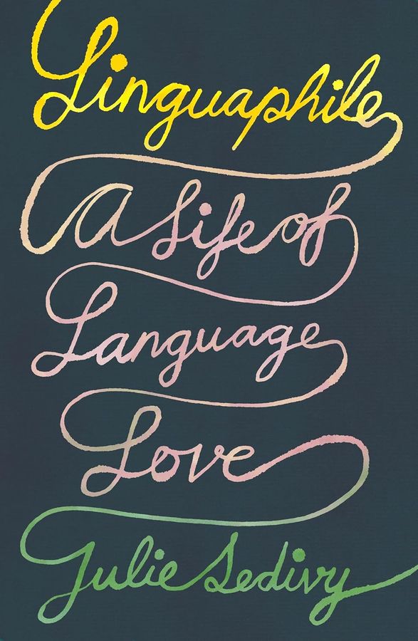 Linguaphile : a life of language love 