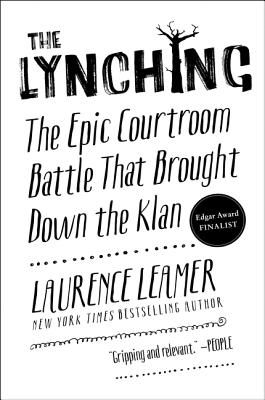 The Lynching: The Epic Courtroom Battle That Brought Down the Klan