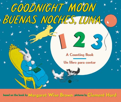 Goodnight Moon 123/Buenas Noches, Luna 123: Bilingual Spanish-English