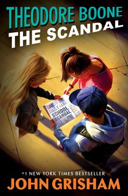 Theodore Boone 6: The Scandal