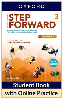 Step Forward Level 3 Student Book with Online Practice: Standards-Based Language Learning for Work and Academic Readiness