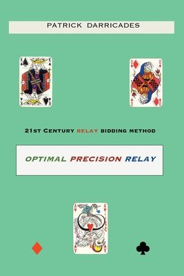 Optimal Precision Relay: 21st Century Bidding