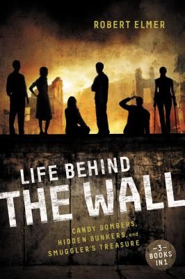 The Life Behind the Wall: Candy Bombers, Beetle Bunker, and Smuggler's Treasure