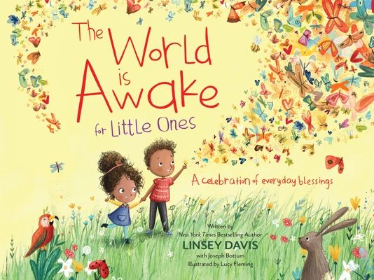 The World Is Awake for Little Ones: A Celebration of Everyday Blessings