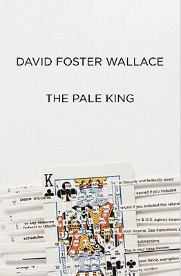 The Pale King: An Unfinished Novel