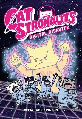 Catstronauts 6: Digital Disaster