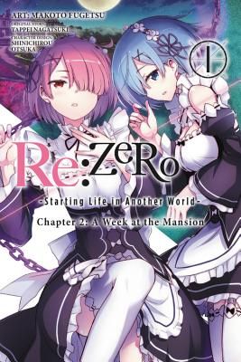 RE: Zero -Starting Life in Another World-, Chapter 2: A Week at the Mansion, Vol. 1 (Manga): Volume 1