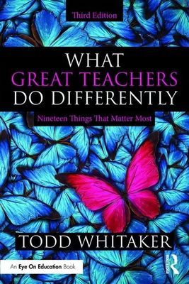 What Great Teachers Do Differently: Nineteen Things That Matter Most (3rd Ed.)