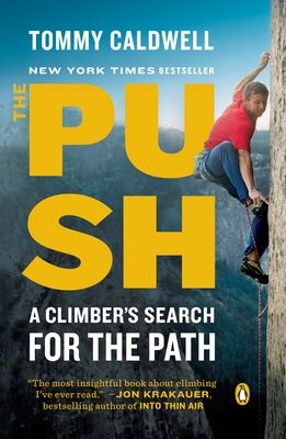 The Push: A Climber’s Search for the Path
