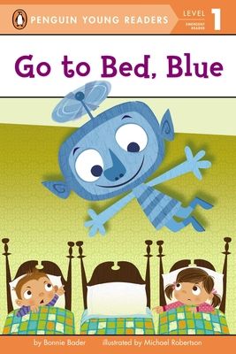 Penguin Young Readers Level 1: Go to Bed, Blue